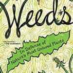 Weeds : In Defense of Nature's Most Unloved Plants by Richard Mabey