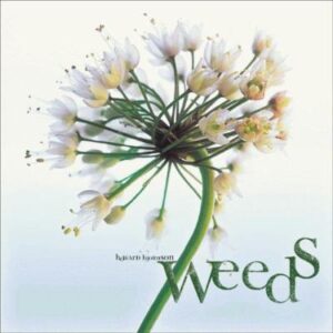 Weeds by Howard Bjornson