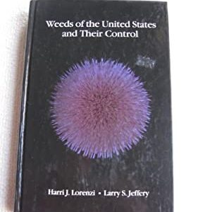 Weeds of the United States and Their Control by Larry S., Lorenzi, Harri J. Jeffery