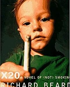 X20 : A Novel of Not Smoking by Richard Beard