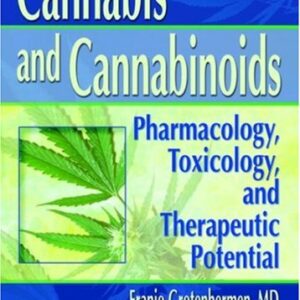 Cannabis and Cannabinoids : Pharmacology, Toxicology, and Therapeutic Potential by Ethan B. Russo