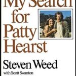 My Search for Patty Hearst by Steven Weed