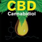 CBD Cannabidiol : Ease Pain and Promote Healing with Hemp Oil. Learn Where to Buy It, How to Use It, and the Conditions It Treats