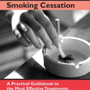 Cognitive-Behavioral Therapy for Smoking Cessation : A Practical Guidebook to the Most Effective Treatments