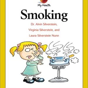 Smoking by Laura, Silverstein, Alvin, Silverstein, Virginia B. Silverstein-Nunn