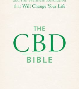 The CBD Bible : Cannabis and the Wellness Revolution That Will Change Your Life by Dani Gordon