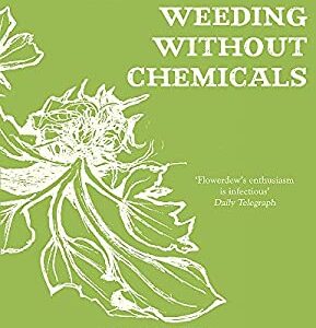 Weeding Without Chemicals by Bob Flowerdew