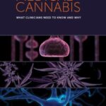 Medical Cannabis : Basic Science and Clinical Applications: What Clinicians Need to Know and Why by Gregory L. Smith