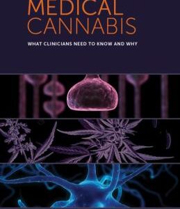 Medical Cannabis : Basic Science and Clinical Applications: What Clinicians Need to Know and Why by Gregory L. Smith
