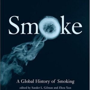 Smoke : A Global History of Smoking