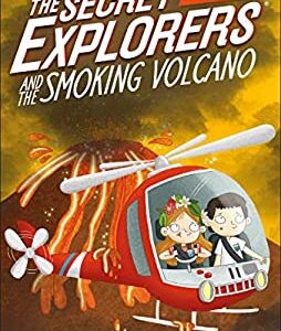 The Secret Explorers and the Smoking Volcano by S. J. King