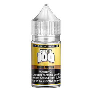 Keep It 100 Synthetic SALTS - Nana Foster - 30ml / 30mg