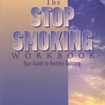The Stop Smoking : Your Guide to Healthy Quitting by Anita, Stevic-Rust, Lori Maximin