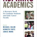 Aspiring Academics : A Resource Book for Graduate Students and Early Career Faculty by Association of American Geographers Staff