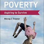 Child Poverty : Aspiring to Survive by Morag C. Treanor