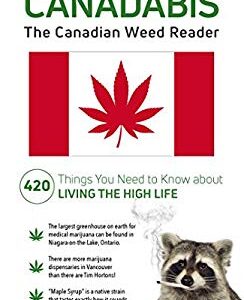 Canadabis : The Canadian Weed Reader by E. Reid Ross