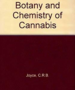 The Botany & Chemistry of Cannabis : Proceedings of a Conference Organized by the Institute for the Study of Drug Dependence at the Ciba Foundation, 9