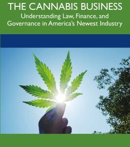 The Cannabis Business : Understanding Law, Finance, and Governance in America's Newest Industry by Cassia, Alovisetti, Charles S. Furman