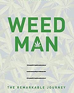 Weed Man : The Remarkable Journey of Jimmy Divine by John McCaslin