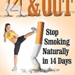 14 and Out - Stop Smoking Naturally in 14 Days by Sean David Cohen