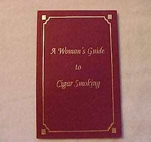 A Women's Guide to Cigar Smoking by Rhona Kasper