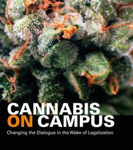 Cannabis on Campus : Changing the Dialogue in the Wake of Legalization by Stephanie, Beazley, Jonathan Field