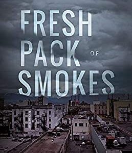 Fresh Pack of Smokes by Cassandra Blanchard