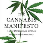 The Cannabis Manifesto : A New Paradigm for Wellness by Steve DeAngelo