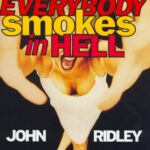 Everybody Smokes in Hell by John Ridley