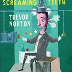 Smoking Ears and Screaming Teeth by Trevor Norton