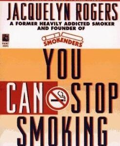 You Can Stop Smoking by Jacquelyn Rogers